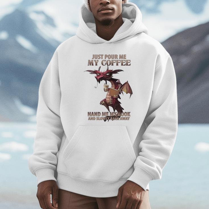 Just Pour Me My Coffee Hand Me My Book And Slowly Back Away Premium Unisex Hoodie