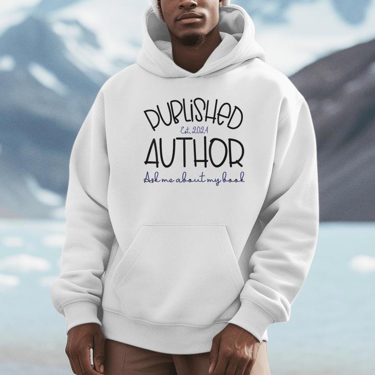 Published Author Est 2024 Ask Me About My Book Authors Books Unisex Hoodie Published Author Est 2024 Ask Me About My Book Authors Books Unisex Hoodie