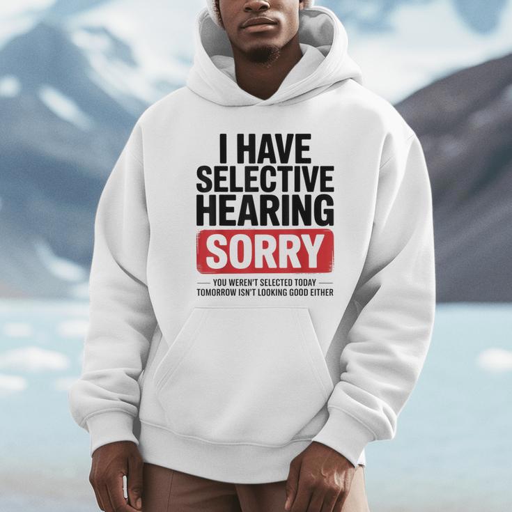 Sarcastic Sayings Introvert I Have Selective Hearing Unisex Hoodie Sarcastic Sayings Introvert I Have Selective Hearing Unisex Hoodie