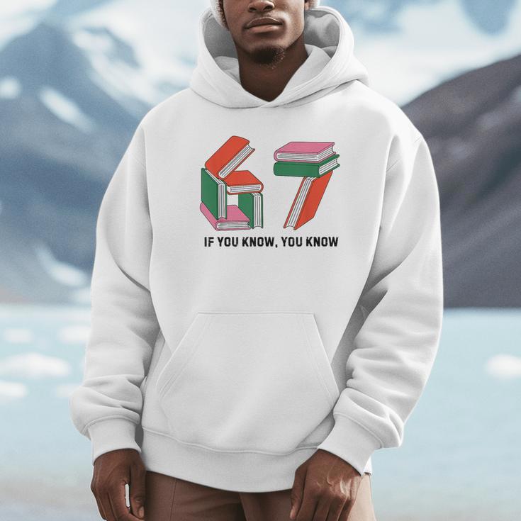 Six Seven 67 If You Know You Know 6 7 Reading Books Unisex Hoodie