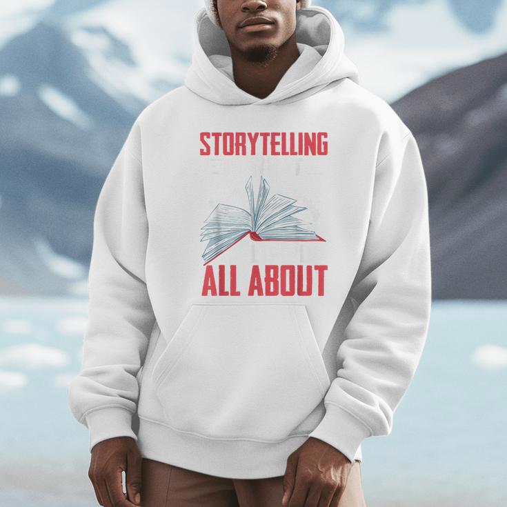 Storytelling Is What Life Is All About Book Unisex Hoodie Storytelling Is What Life Is All About Book Unisex Hoodie