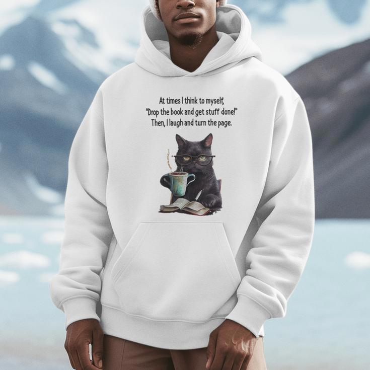 At Times I Think To Myself Drop The Book And Get Stuff Done Unisex Hoodie