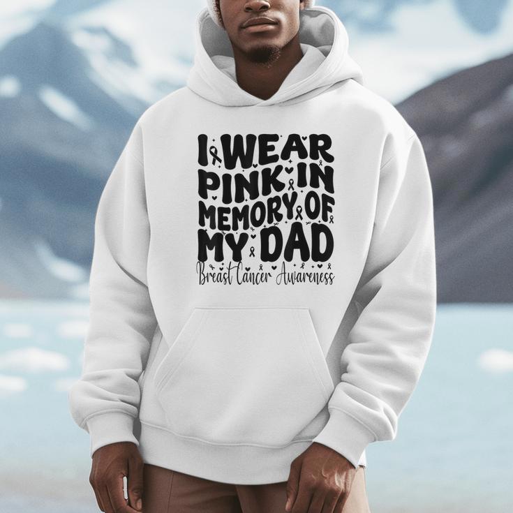 I Wear Pink In Memory Of My Dad Breast Cancer Awareness Unisex Hoodie I Wear Pink In Memory Of My Dad Breast Cancer Awareness Unisex Hoodie