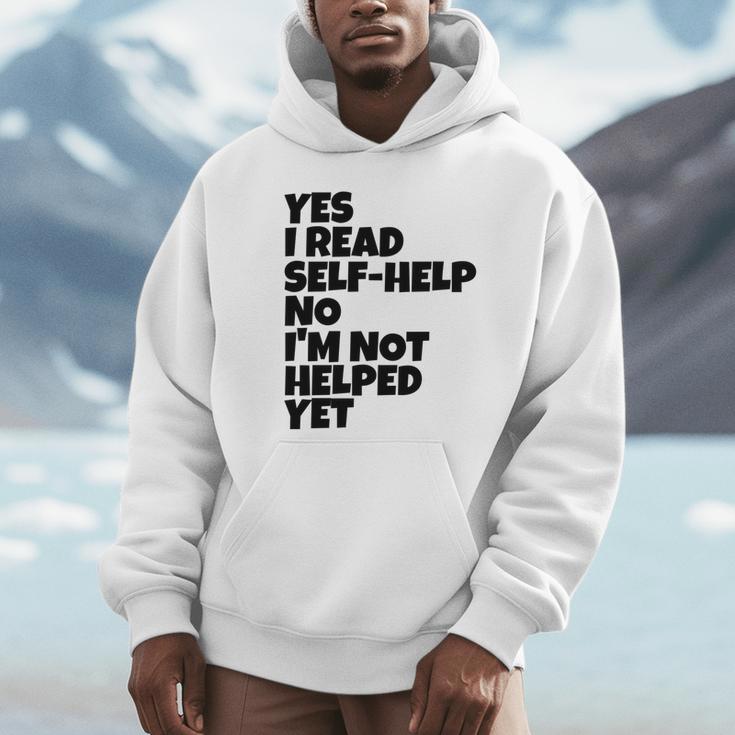 Yes I Read Self-Help No I’m Not Helped Yet Book Lover Unisex Hoodie