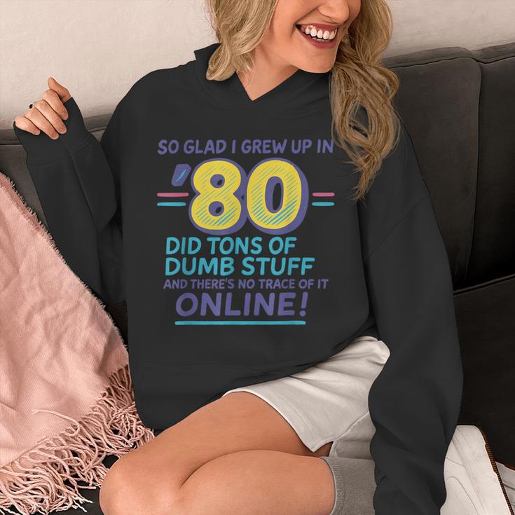 80s Nostalgia Retro Humor So Glad I Grew Up In The 80s Unisex Hoodie 80s Nostalgia Retro Humor So Glad I Grew Up In The 80s Unisex Hoodie