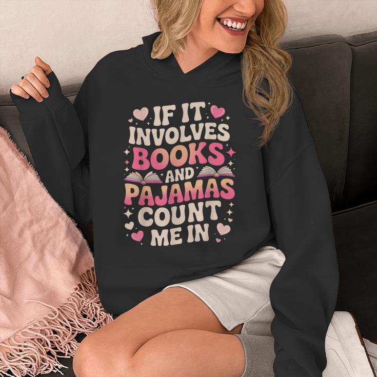 Book Pajamas For Women If It Involves Books And Pajamas Unisex Hoodie