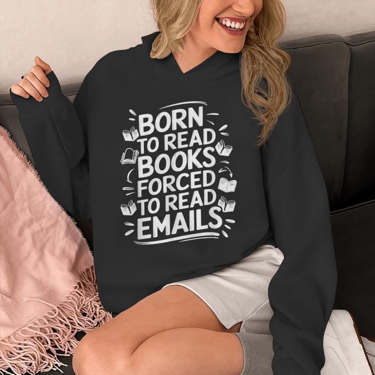 Born To Read Books Forced To Read Emails Bookish Unisex Hoodie