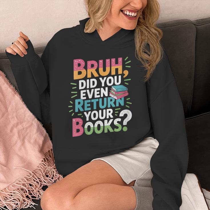 Bruh Did You Even Return Your Books Cool Unisex Hoodie Bruh Did You Even Return Your Books Cool Unisex Hoodie
