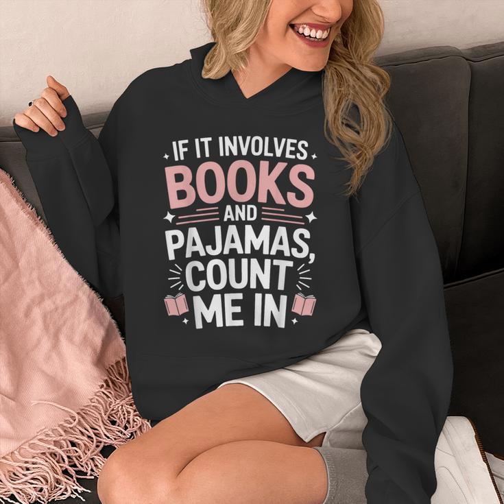 Cozy Up If It Involves Books And Pajamas I'm In Unisex Hoodie