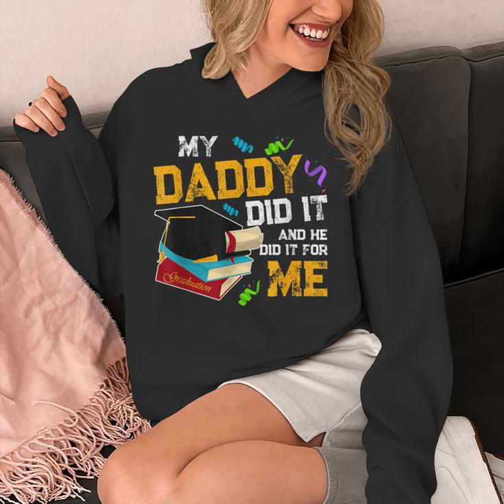 My Daddy Did It And He Did It For Me Graduate Graduation Unisex Hoodie