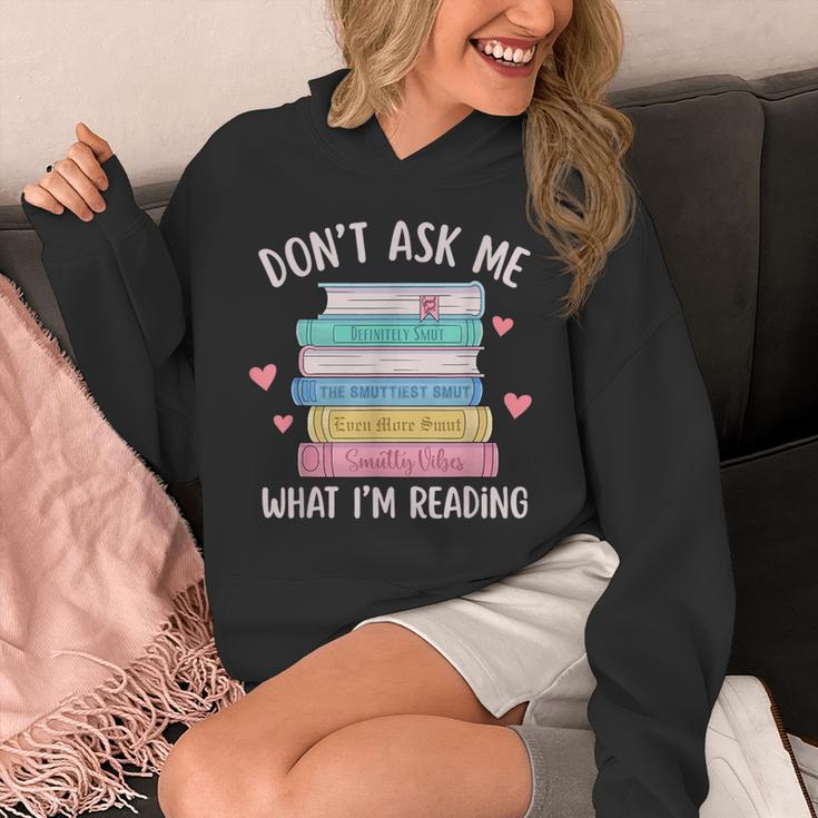 Don't Ask Me What I'm Reading Bookish Smutt Reader Unisex Hoodie