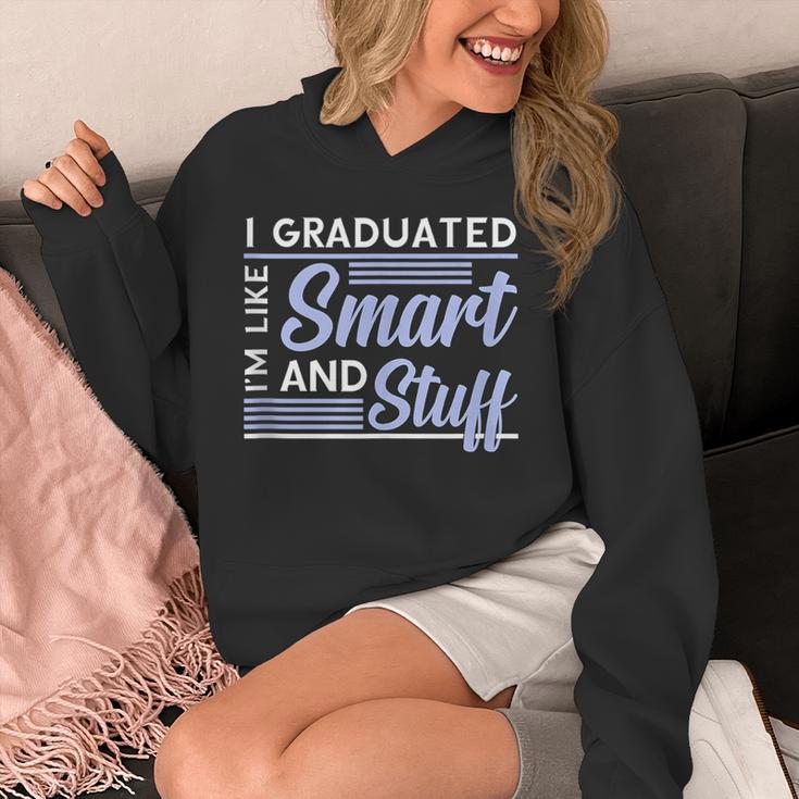 I Graduated Im Like Smart And Stuff Graduation Unisex Hoodie