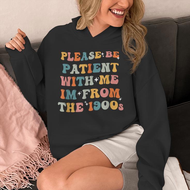 Groovy Please Be Patient With Me I'm From The 1900s Unisex Hoodie