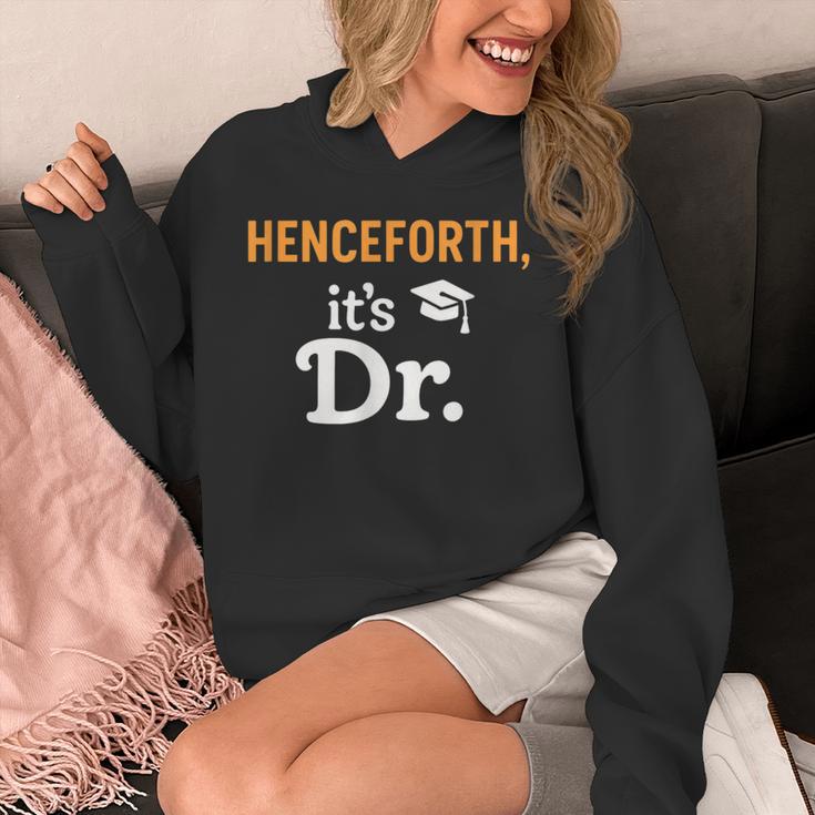 Henceforth It's Dr PhD Graduation Doctorate Unisex Hoodie