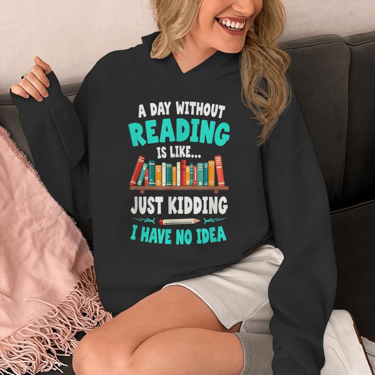Humor Book Reader A Day Without Reading Is Like Unisex Hoodie