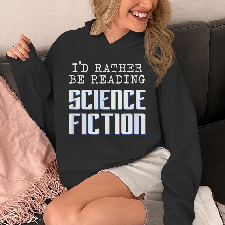 I'd Rather Be Reading Science Fiction Sci Fi Book Reader Unisex Hoodie