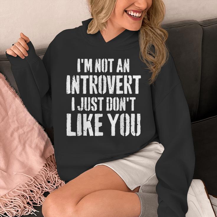 I'm Not Introvert I Just Don't Like You Sarcastic Quote Unisex Hoodie