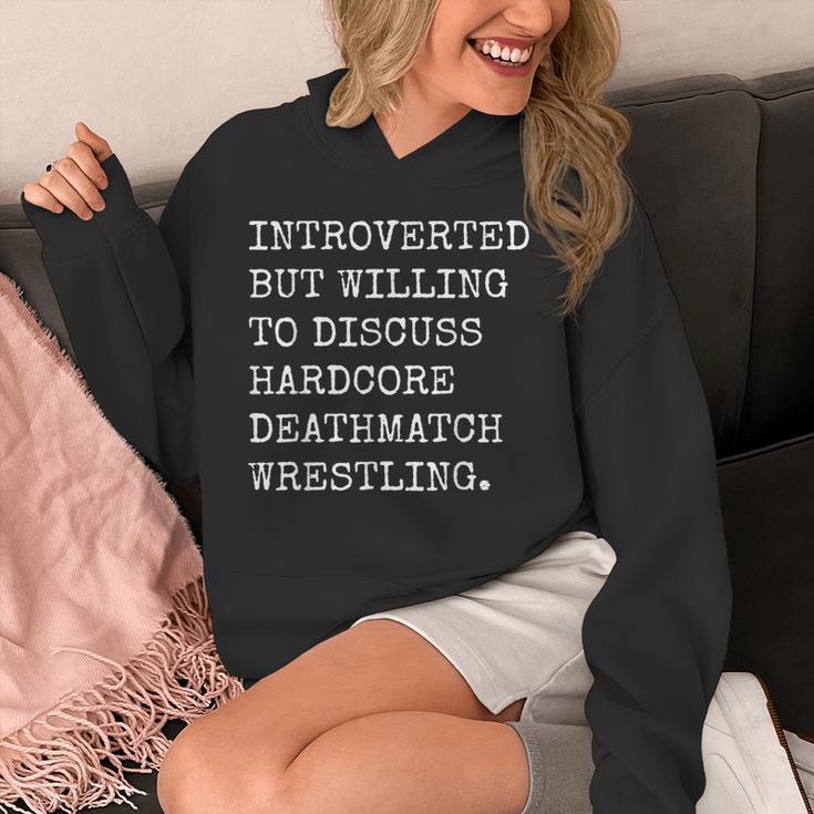 Introverted But Willing To Discuss Deathmatch Wrestling Unisex Hoodie Introverted But Willing To Discuss Deathmatch Wrestling Unisex Hoodie