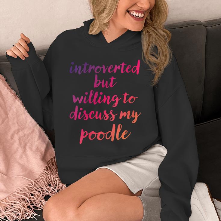 Introverted Willing To Discuss Poodle Introvert Unisex Hoodie