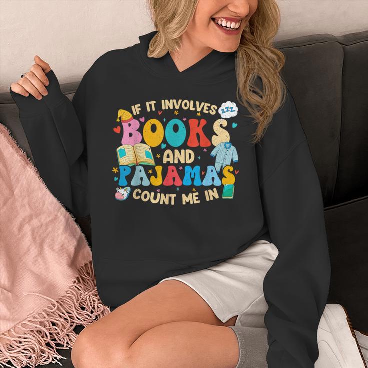 If It Involves Books And Pajamas Count Me In Reading Unisex Hoodie