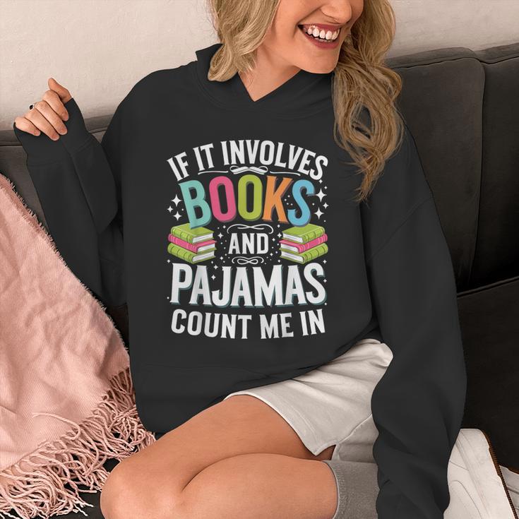 If It Involves Books And Pajamas Count Me In Unisex Hoodie
