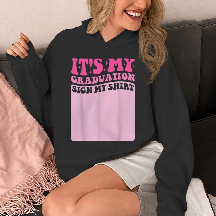 It's My Graduation Sign My Shirt Groovy Girls Graduation Unisex Hoodie