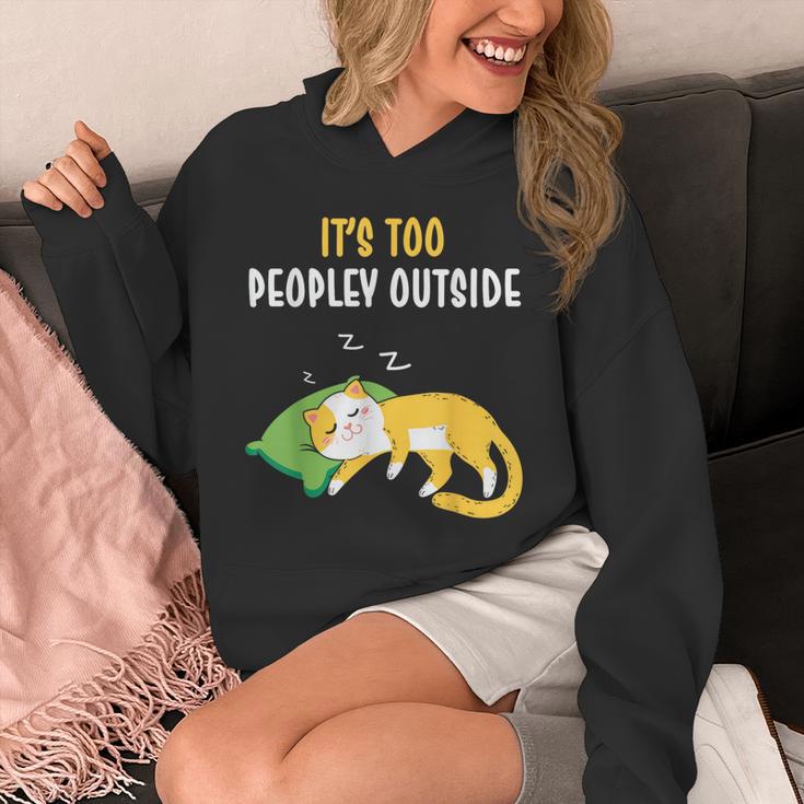 It's Too Peopley Outside Introvert And Cat Lover Men Women Kids Unisex Hoodie