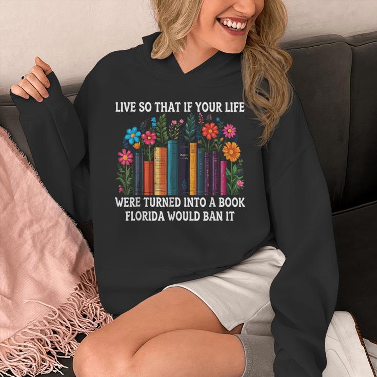 Live So That If Your Life Was A Book Florida Would Ban It Unisex Hoodie