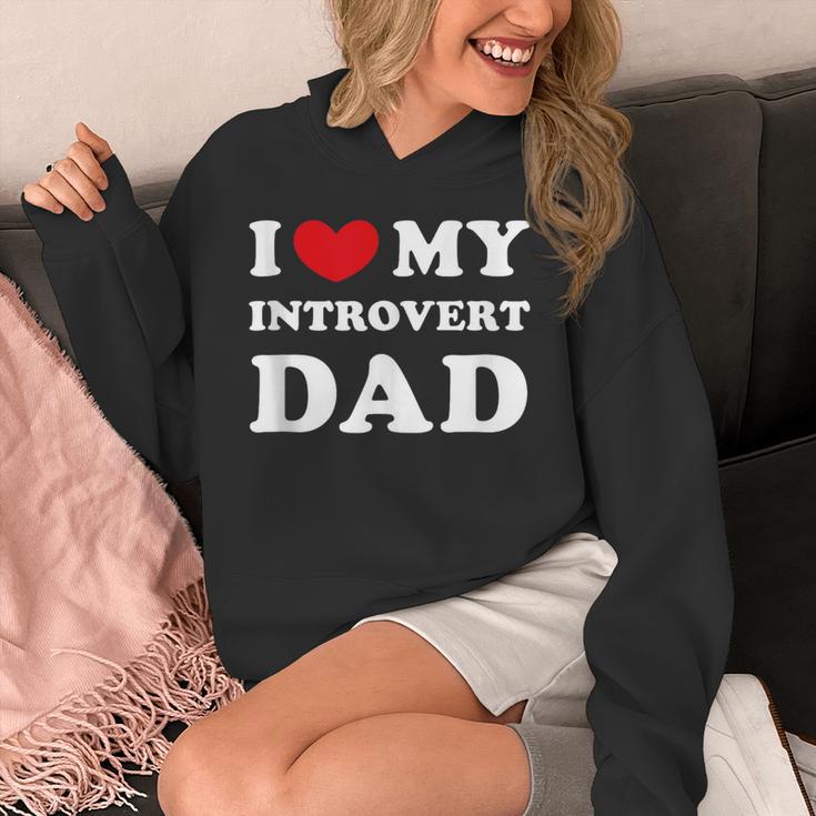I Love My Introvert Dad I Heart My Introvert Dad Unisex Hoodie I Love My Introvert Dad I Heart My Introvert Dad Unisex Hoodie