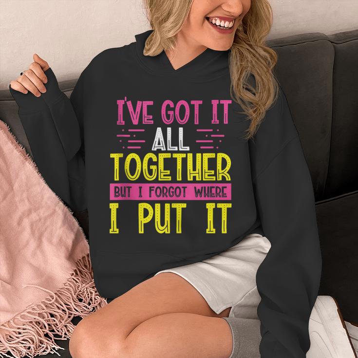 Memory Humor Got It Together Forgot Where Put It Sarcastic Unisex Hoodie
