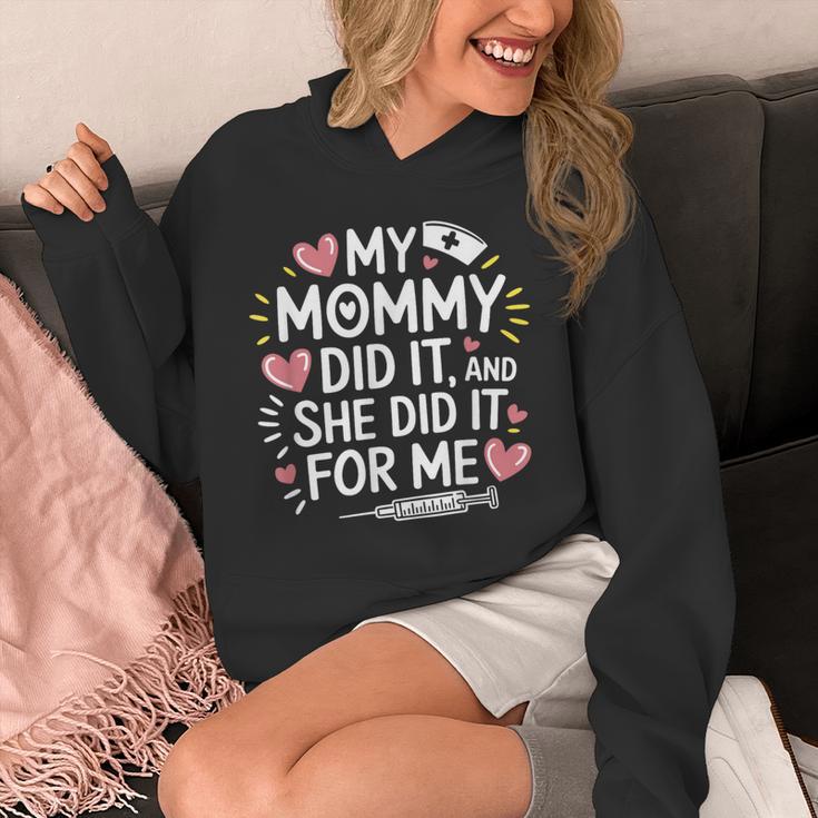 My Mommy Did It And She Did It For Me Graduation Nurse Mom Unisex Hoodie