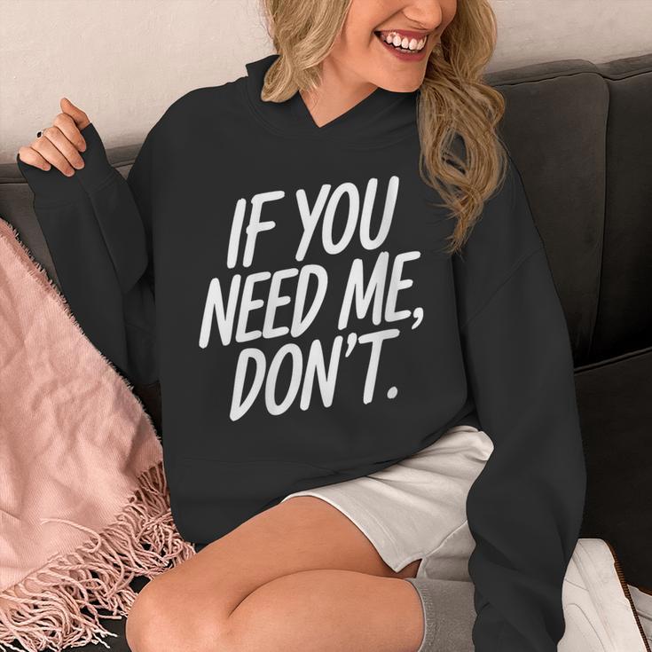 If You Need Me Don’t Sarcastic Introvert Unisex Hoodie If You Need Me Don’t Sarcastic Introvert Unisex Hoodie