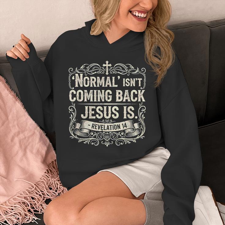Normal Isn't Coming Back Jesus Is Book Of Revelations Bible Unisex Hoodie