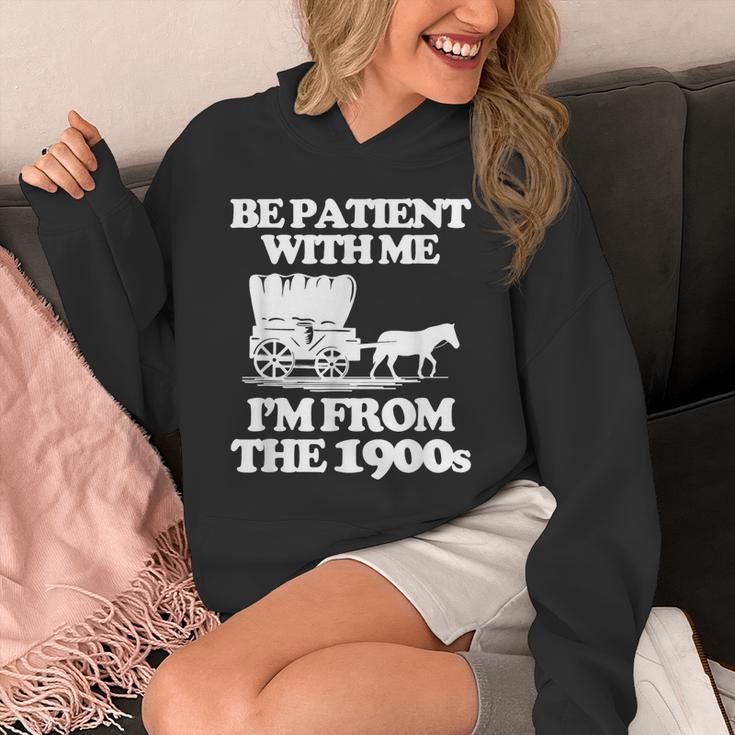 Be Patient With Me I'm From The 1900s Over The Hill Unisex Hoodie