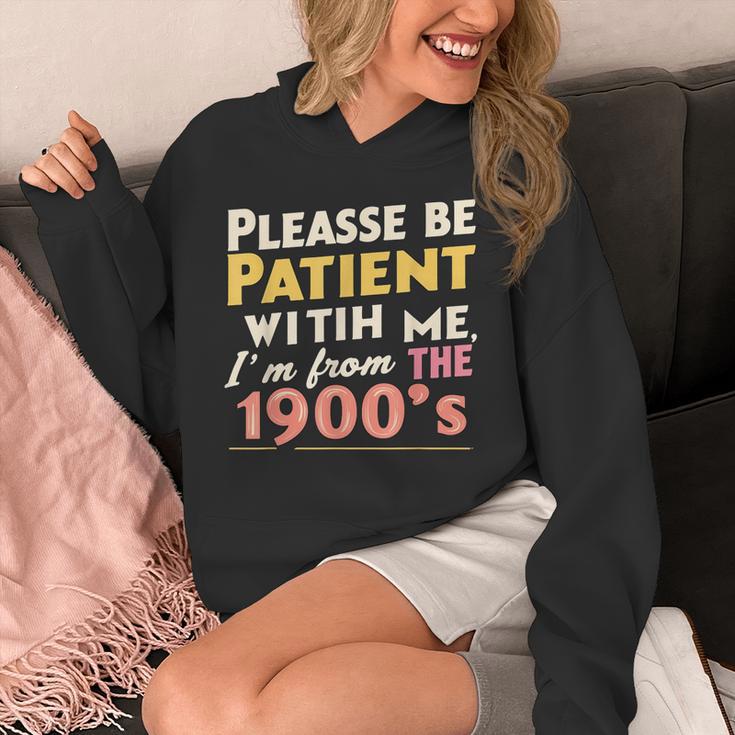 Please Be Patient With Me I'm From The 1900s Meme Unisex Hoodie Please Be Patient With Me I'm From The 1900s Meme Unisex Hoodie