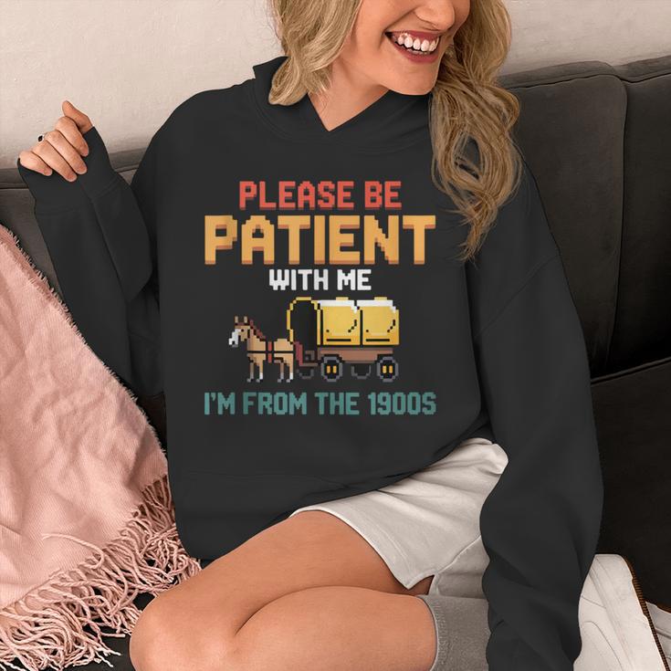 Please Be Patient With My I'm From The 1900s Old Retro Unisex Hoodie Please Be Patient With My I'm From The 1900s Old Retro Unisex Hoodie