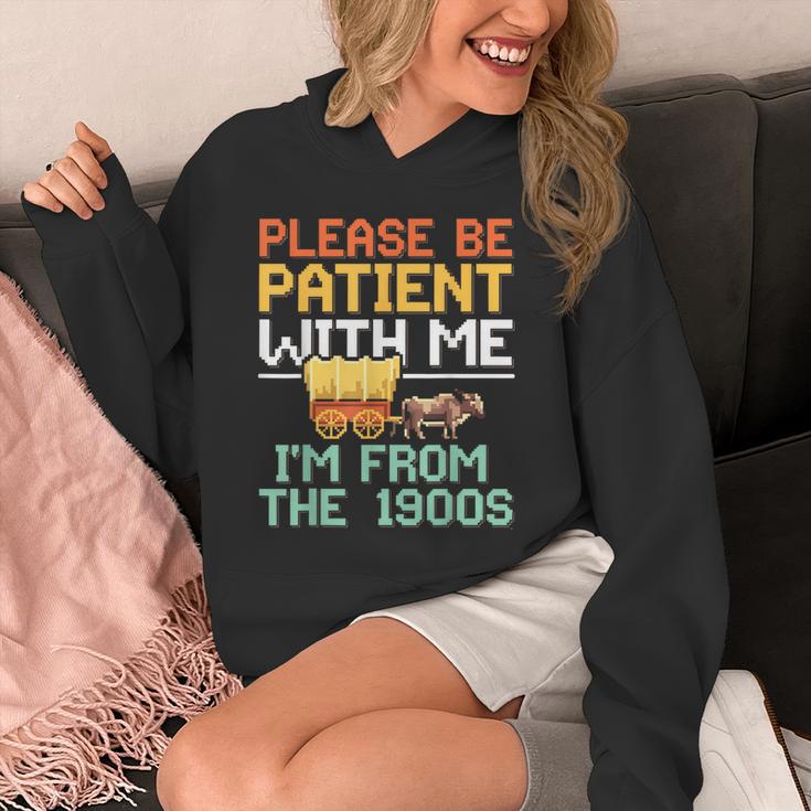 Please Be Patient With Me I'm From The 1900s Trendy Unisex Hoodie
