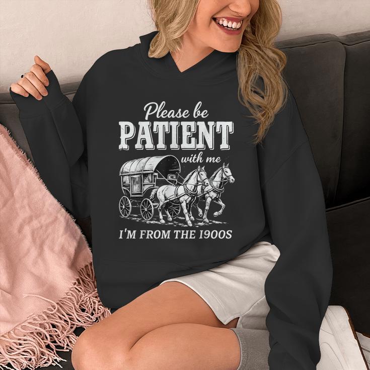 Please Be Patient With Me I'm From The 1900s Unisex Hoodie