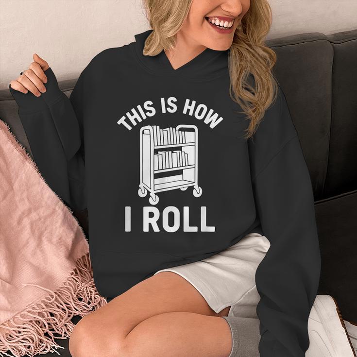 Reader Librarian Library This Is How I Roll Book Cart Meme Unisex Hoodie Reader Librarian Library This Is How I Roll Book Cart Meme Unisex Hoodie