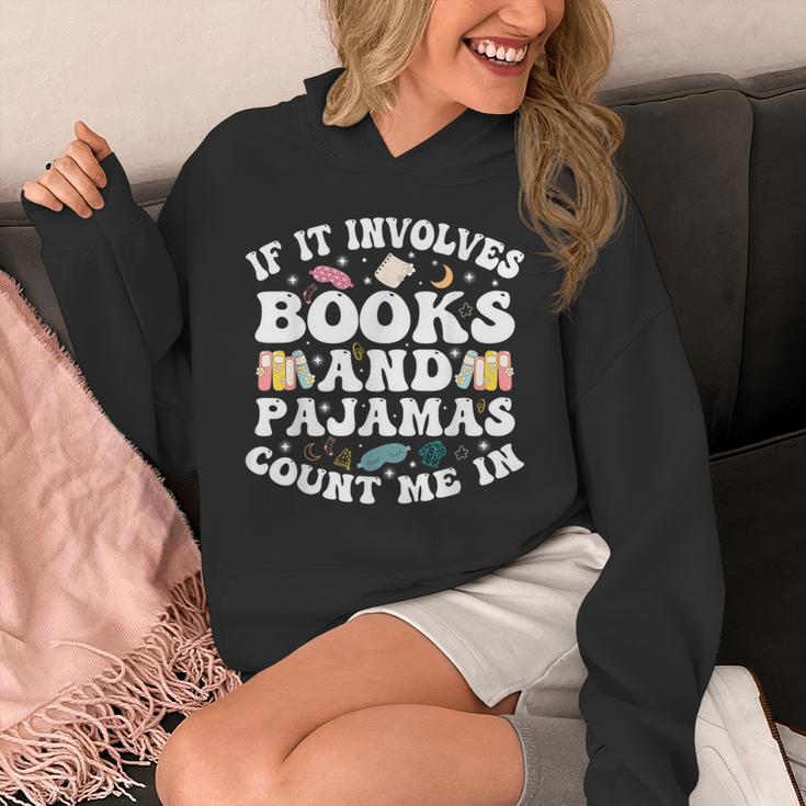 Reading Pajamas If It Involves Books And Pajamas Count Me In Unisex Hoodie