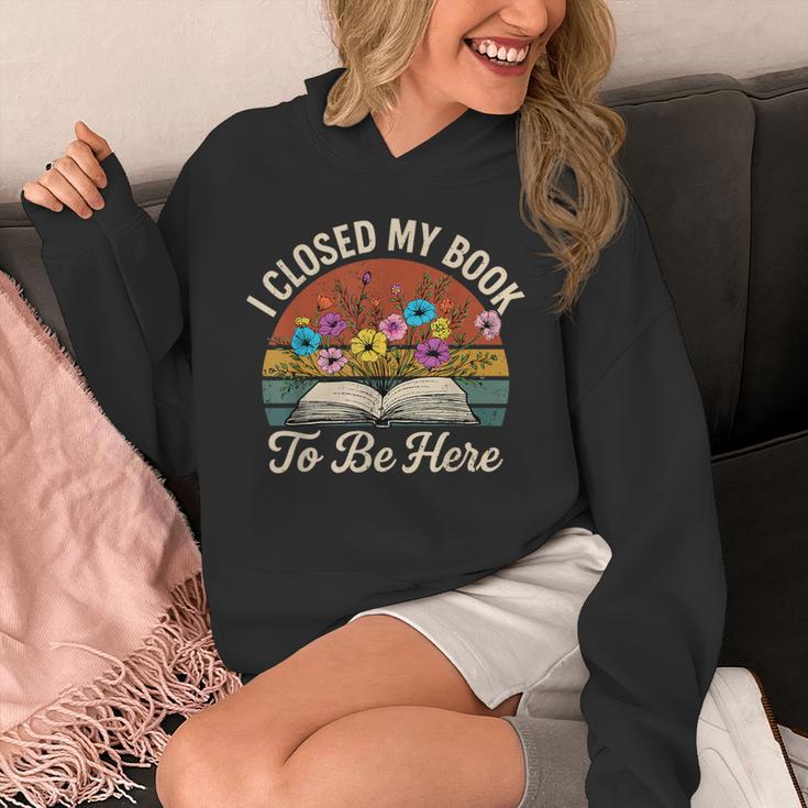 Retro Vintage Book Lover Reading I Closed My Book To Be Here Unisex Hoodie Retro Vintage Book Lover Reading I Closed My Book To Be Here Unisex Hoodie