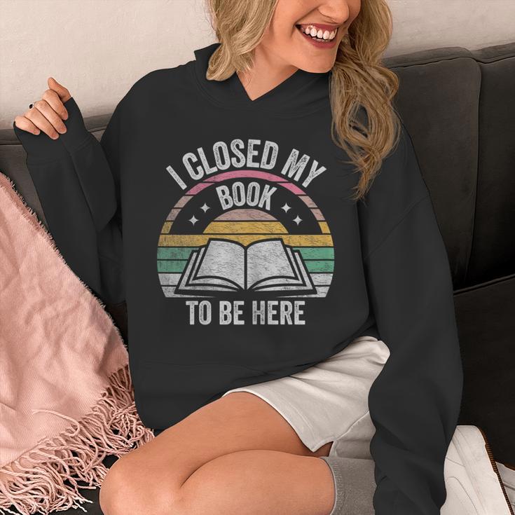 Retro Vintage I Closed My Book To Be Here Book Lover Reading Unisex Hoodie Retro Vintage I Closed My Book To Be Here Book Lover Reading Unisex Hoodie