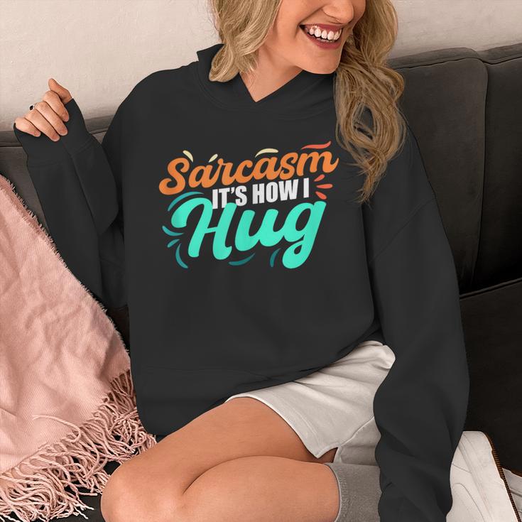 Sarcasm It's How I Hug Sarcastic Humor Introvert Unisex Hoodie Sarcasm It's How I Hug Sarcastic Humor Introvert Unisex Hoodie