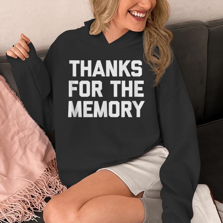 Thanks For The Memory Saying Sarcastic Novelty Humor Unisex Hoodie Thanks For The Memory Saying Sarcastic Novelty Humor Unisex Hoodie