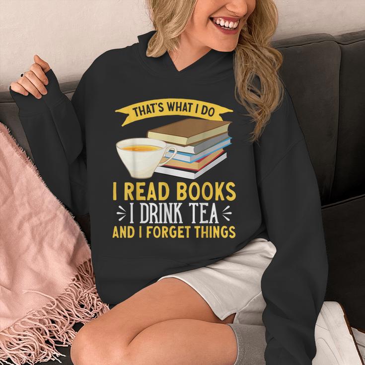 That’s What I Do Read Books I Drink Tea And I Forget Things Unisex Hoodie