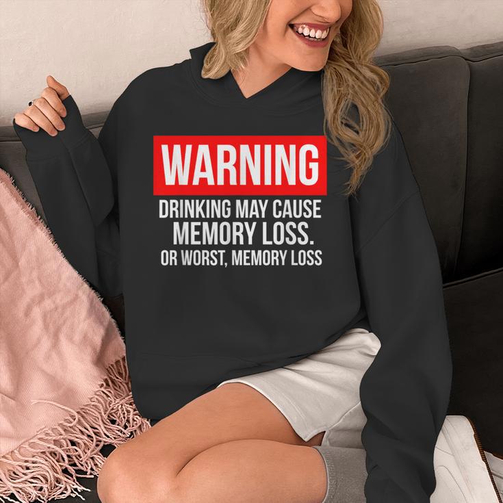 Warning Drinking May Cause Memory Loss Or Worst Memory Loss Unisex Hoodie