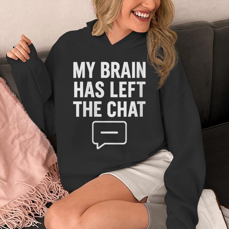 Women's My Brain Has Left The Chat Introvert Quote Unisex Hoodie Women's My Brain Has Left The Chat Introvert Quote Unisex Hoodie