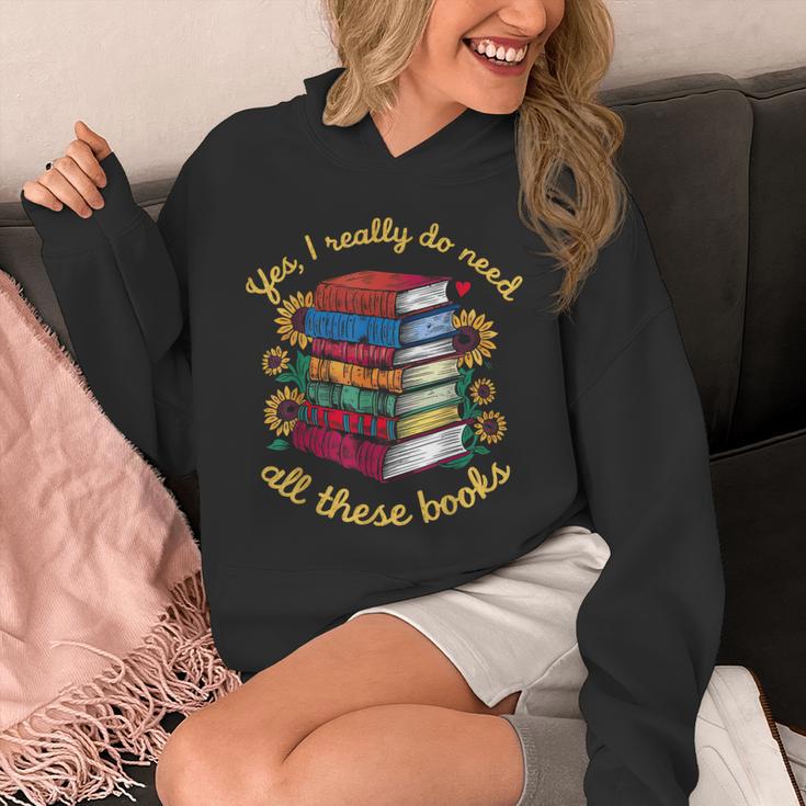 Yes I Really Do Need All These Books Sunflower Bibliophiles Unisex Hoodie