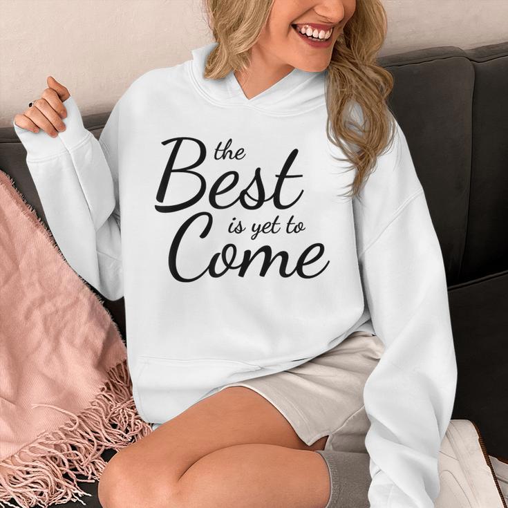 The Best Is Yet To Come Graduation Unisex Hoodie