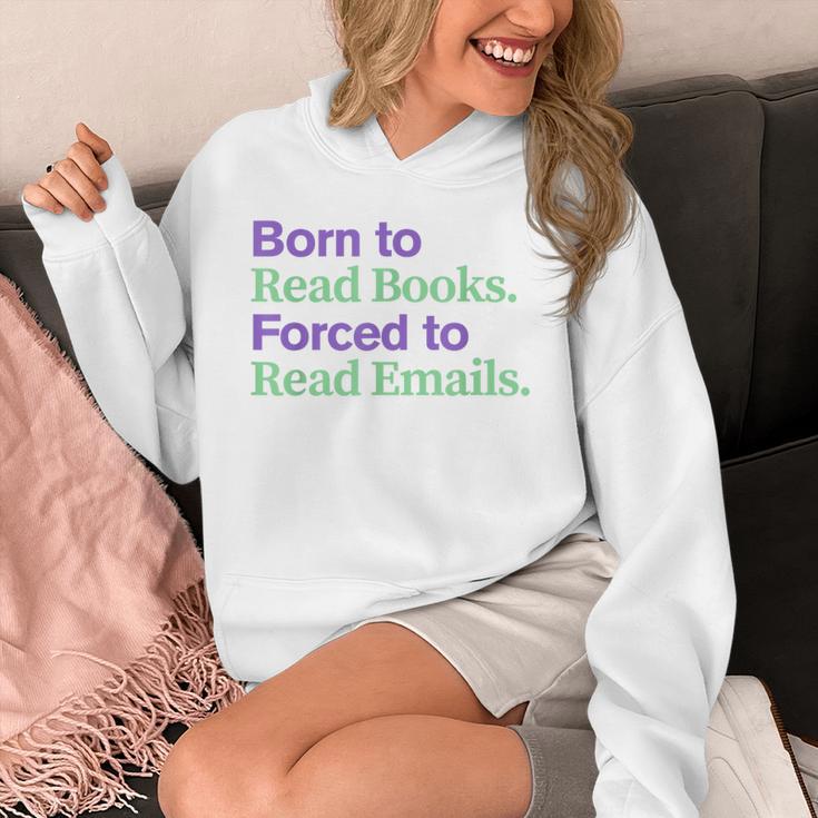 Born To Read Books Forced To Read Emails Apparel Unisex Hoodie Born To Read Books Forced To Read Emails Apparel Unisex Hoodie